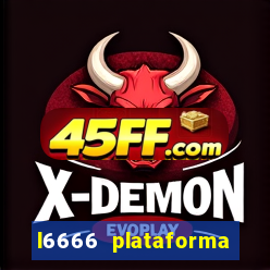 l6666 plataforma paga mesmo